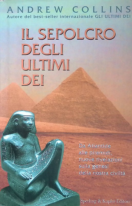 l sepolcro degli ultimi dei. Da Atlantide alle piramidi, nuove …