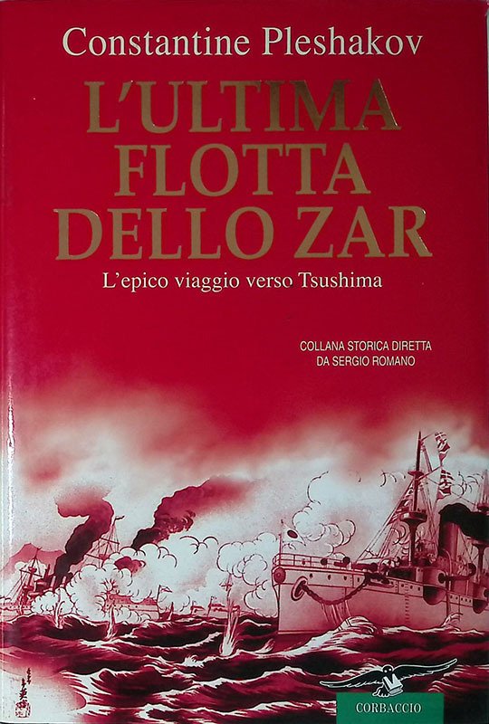 L'ultima flotta dello zar. L'epico viaggio verso Tsushima