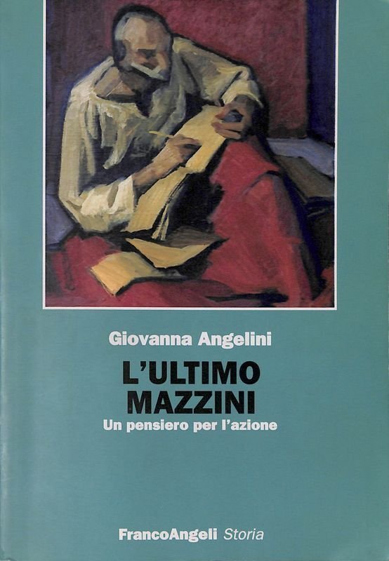 L'ultimo Mazzini. Un pensiero per l'azione | Immagine principale