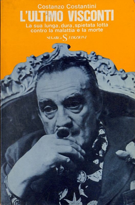 L'ultimo Visconti. La sua lunga, dura, spietata lotta contro la … | Immagine principale