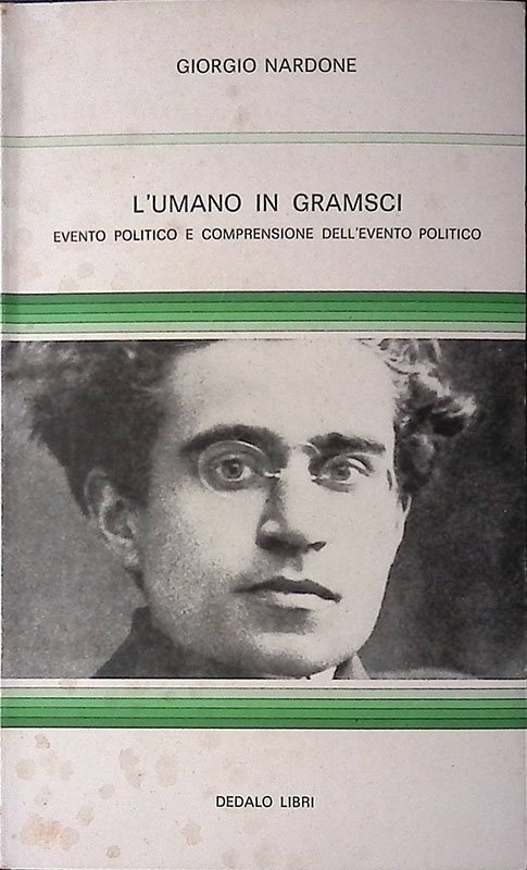 L'umano in Gramsci. Evento politico e comprensione dell'evento politico | Immagine principale