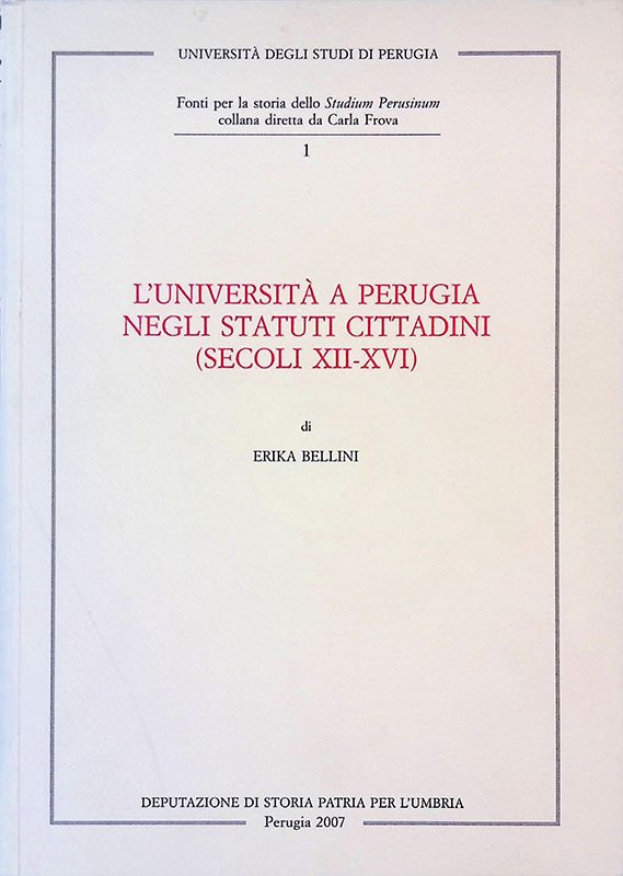 L'università a Perugia negli statuti cittadini (secoli XIII-XVI)