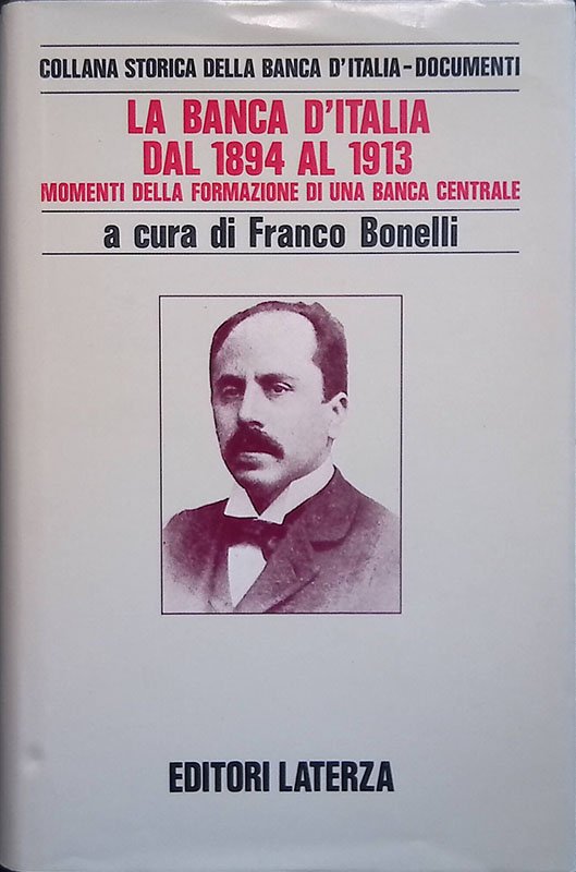 La Banca d'Italia dal 1894 al 1913. Momenti della formazione …