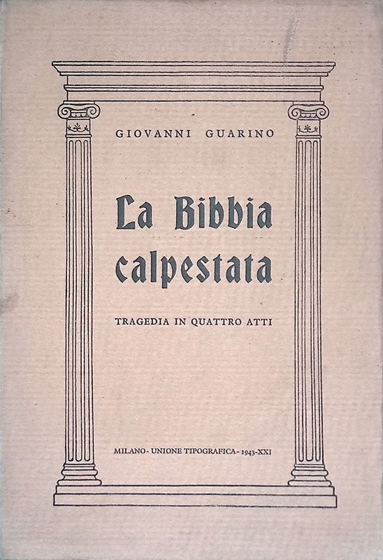 La Bibbia calpestata. Tragedia in quattro atti