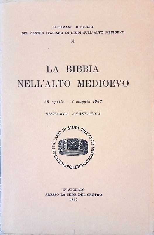La Bibbia nell'Alto Medioevo. 26 aprile - 2 maggio 1962. …