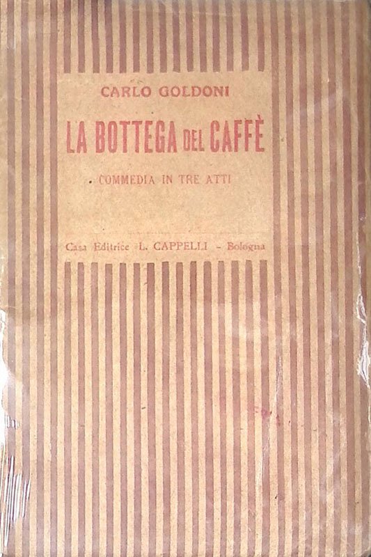 La bottega del caffè. Commedia in tre atti