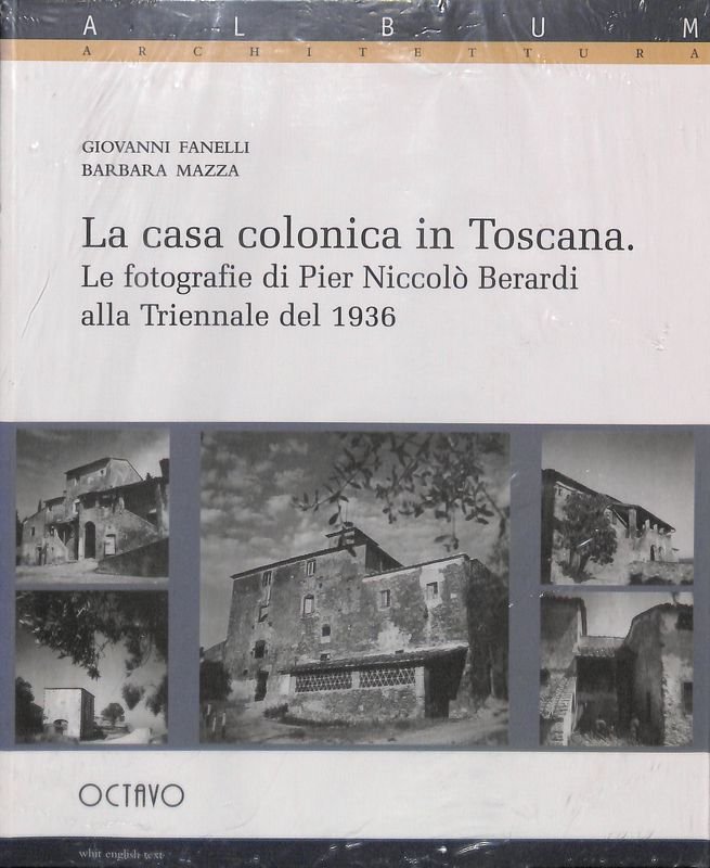La casa colonica in Toscana. La fotografia di Pier Niccolò …