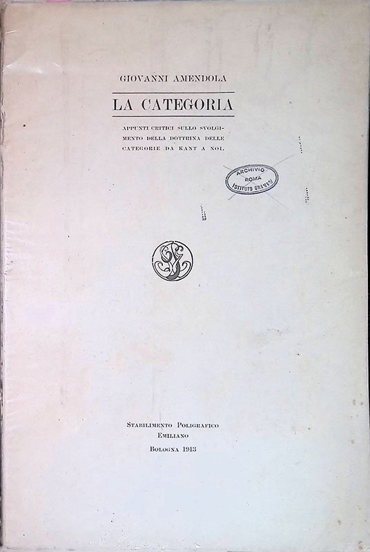 La categoria. Appunti critici sullo svolgimento della dottrina delle categorie …