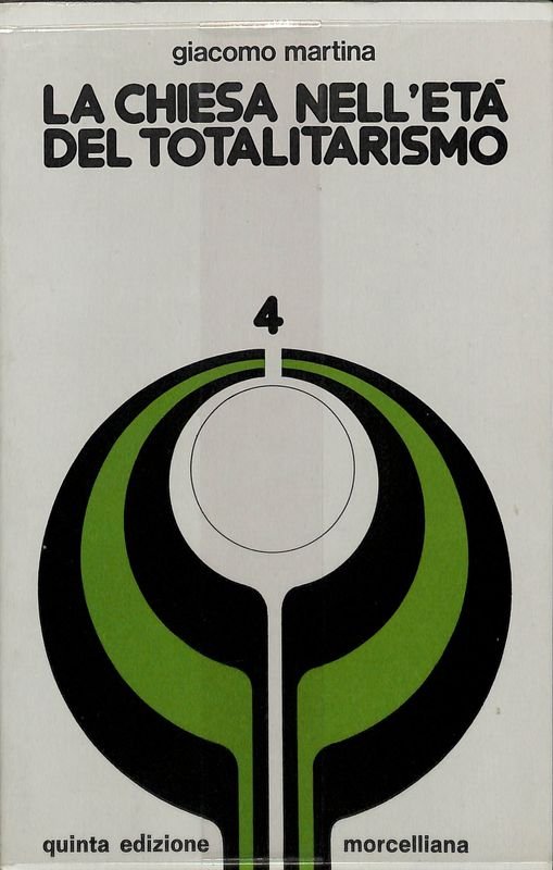 La chiesa nell'età dell'assolutismo del liberalismo del totalitarismo. Vol. 4. …