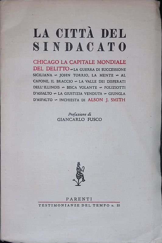 La città del sindacato. Chicago la capitale mondiale del delitto
