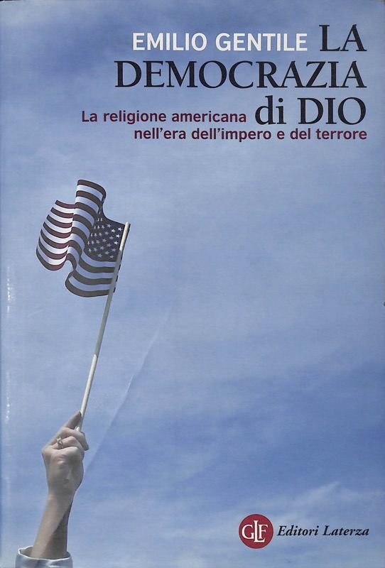 La democrazia di Dio. La religione americana nell'era dell'impero e … | Immagine principale
