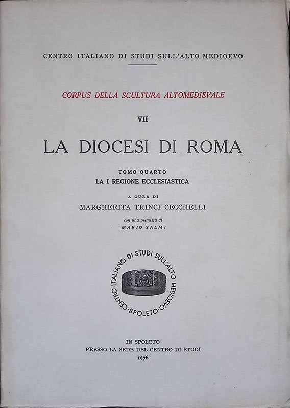 La diocesi di Roma. Tomo quarto. La I regione ecclesiastica