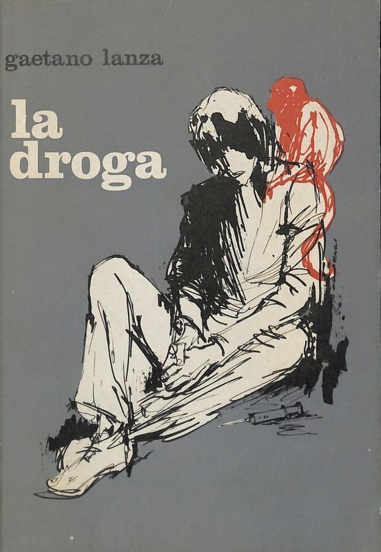 La droga. Fenomenologia - prevenzione | Immagine principale