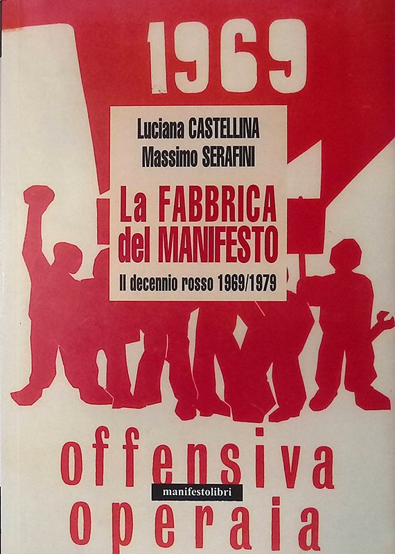 La fabbrica del manifesto. Il decennio rosso 1969-1979 | Immagine principale
