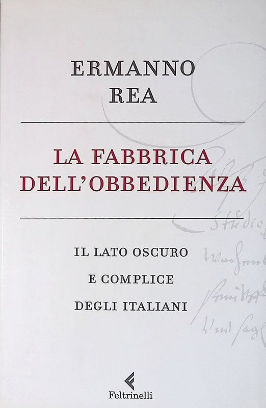 La fabbrica dell'obbedienza. Il lato oscuro e complice degli italiani