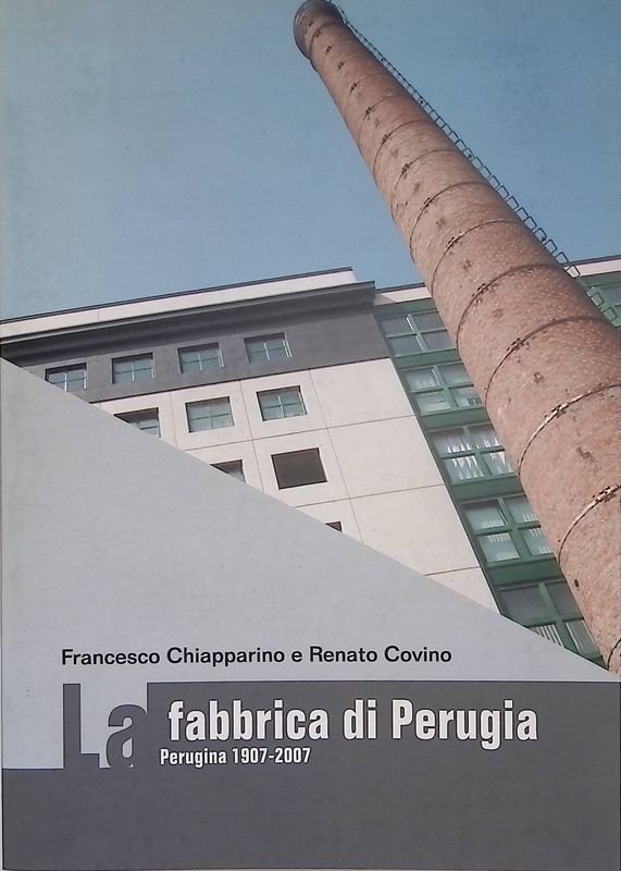La fabbrica di Perugia. Perugina 1907-2007 | Immagine principale