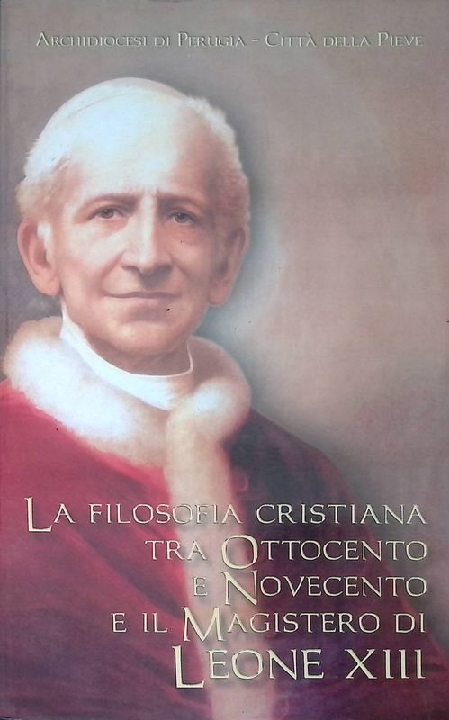 La filosofia cristiana tra Ottocento e Novecento e il magistero …