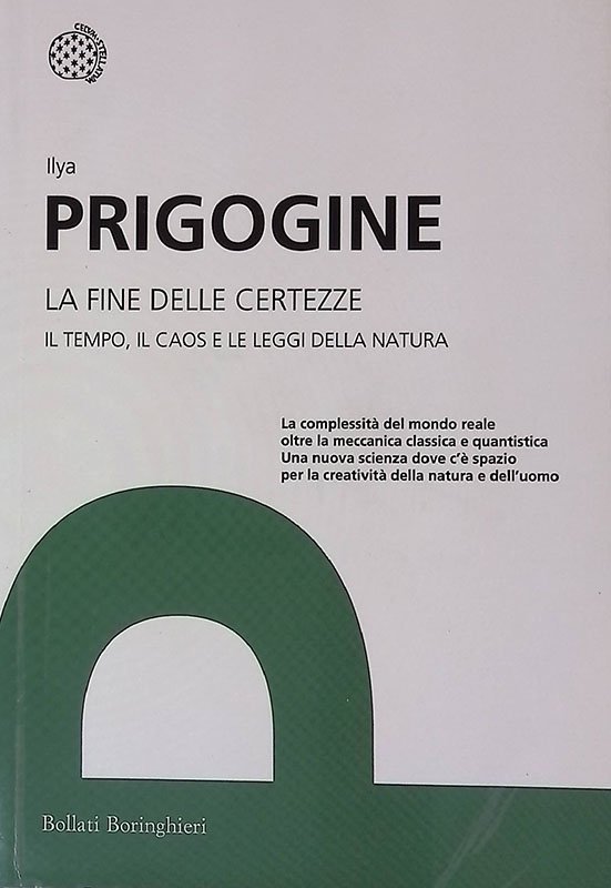 La fine delle certezze. Il tempo, il caos e le …