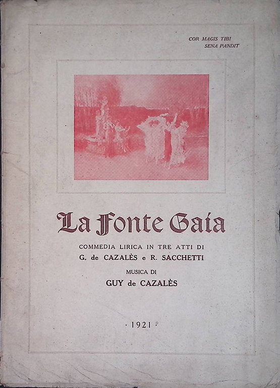 La Fonte Gaia. Commedia lirica in tre atti