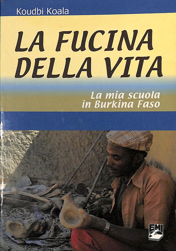 La fucina della vita. La mia scuola in Burkina Faso | Immagine principale