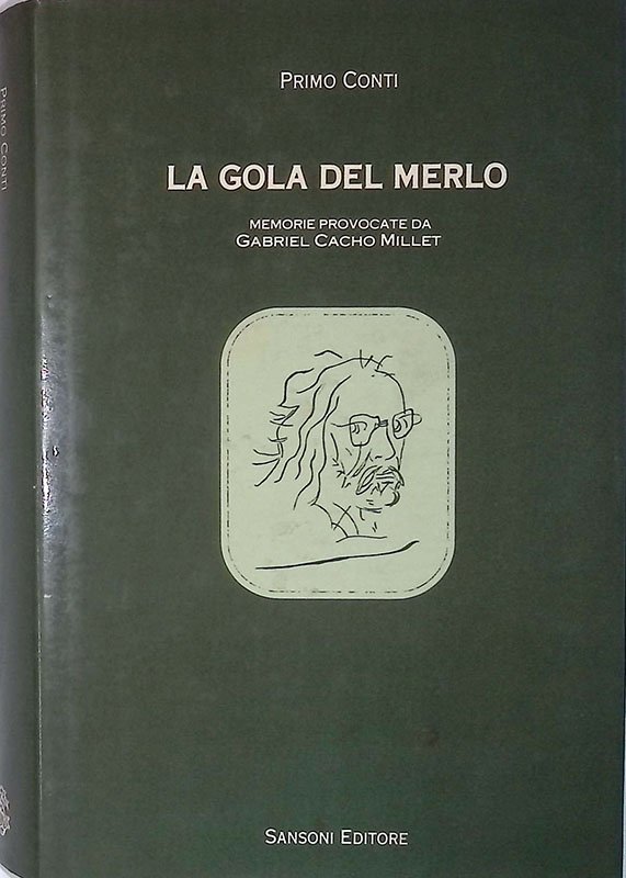 La gola del merlo. Memorie provocate da Gabriel Cacho Millet