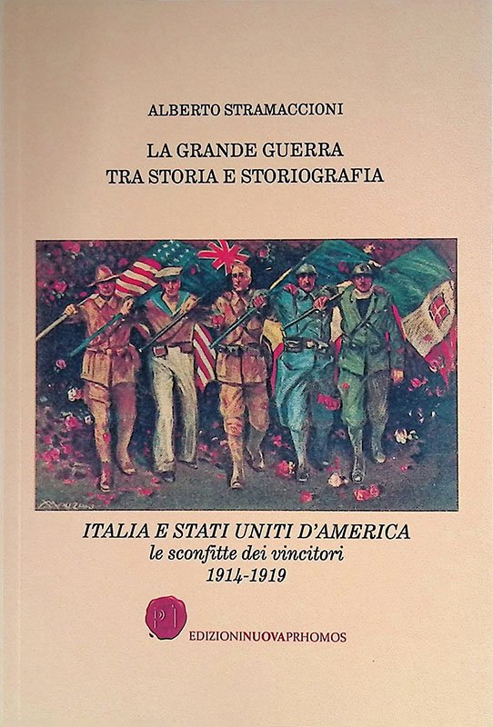 La Grande Guerra tra storia e storiografia. Italia e Stati …