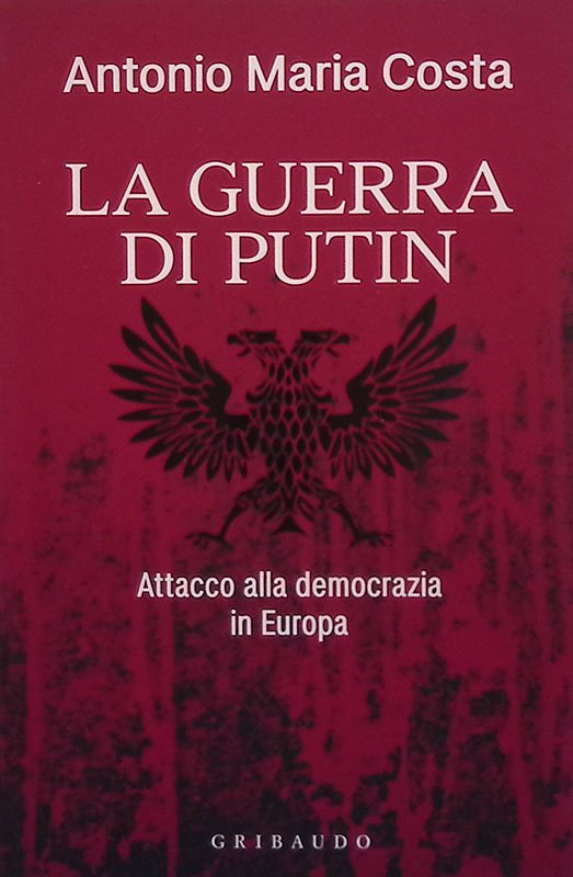 La guerra di Putin. Attacco alla democrazia in Europa