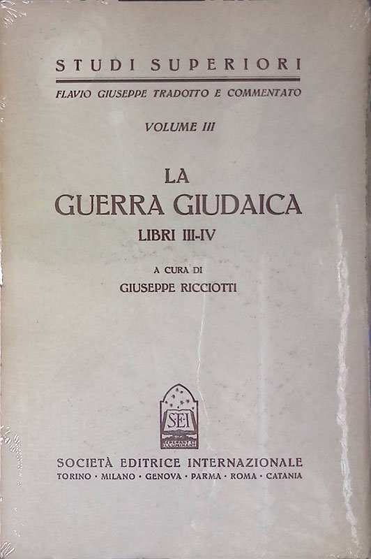 La Guerra Giudaica. Libri III-IV. Volume III