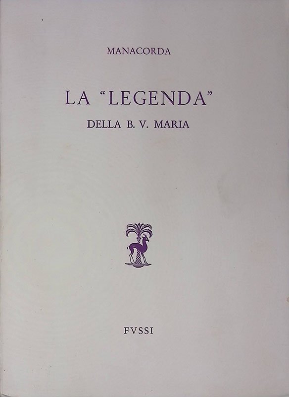La Legenda della B. V. Maria. Seguita da una preghiera …