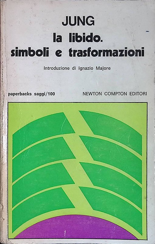 La libido. Simboli e trasformazioni