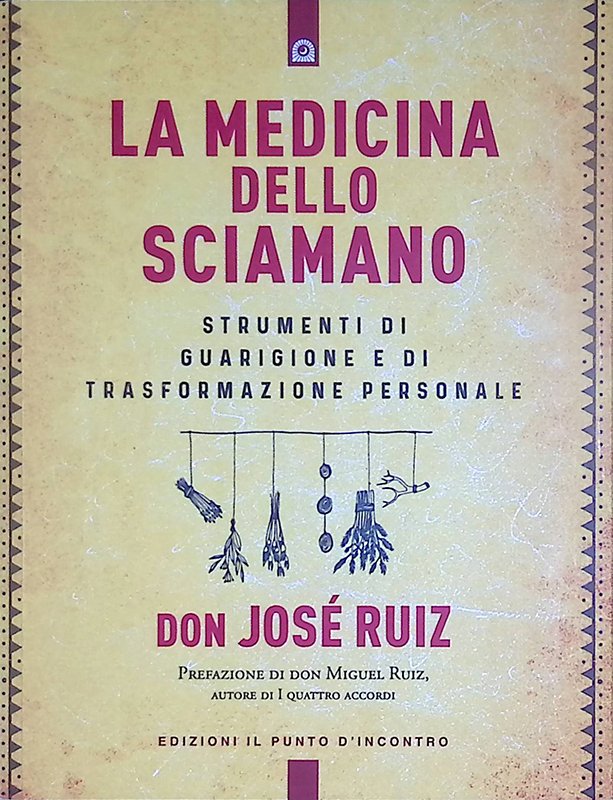 La medicina dello sciamano. Strumenti di guarigione e di trasformazione …