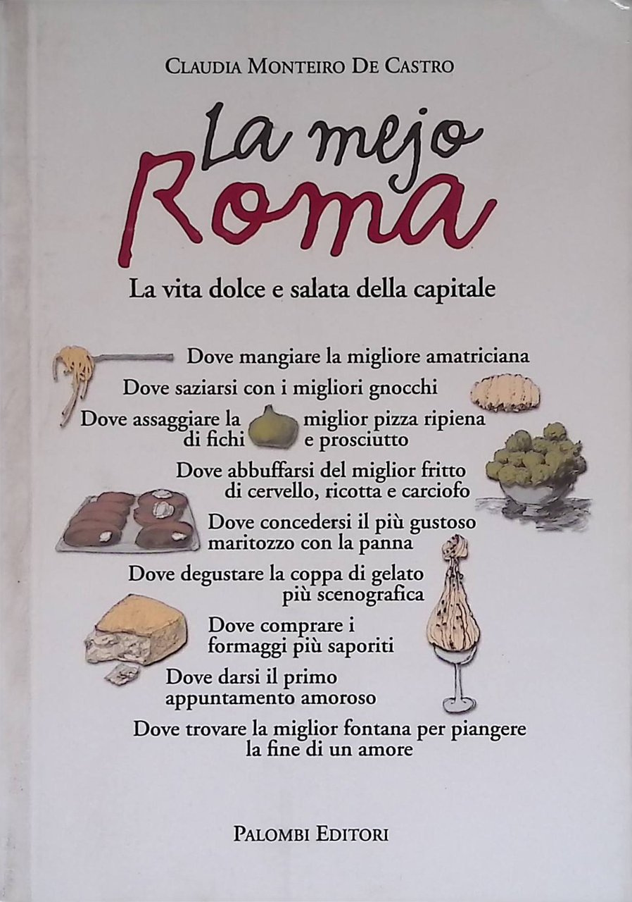 La mejo Roma La vita dolce e salata della capitale