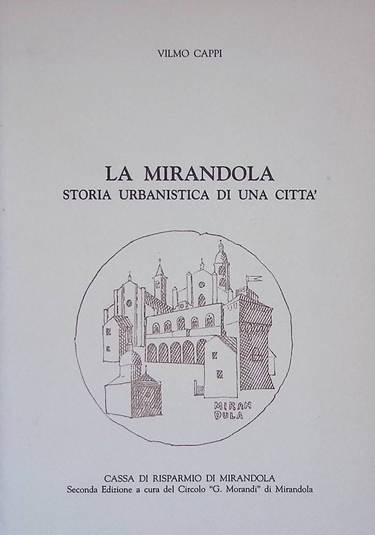 La Mirandola. Storia urbanistica di una città
