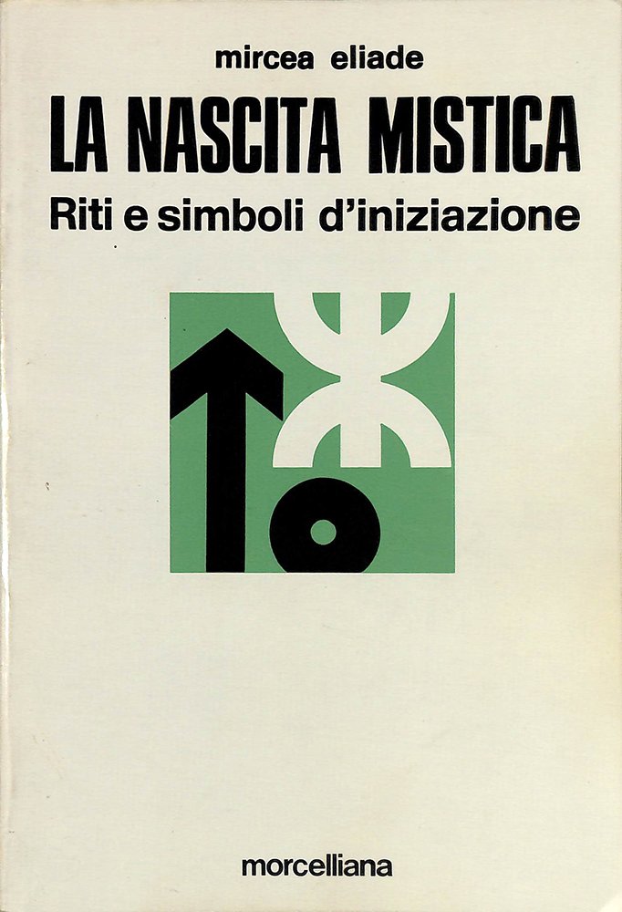 La nascita mistica. Riti e simboli d'iniziazione