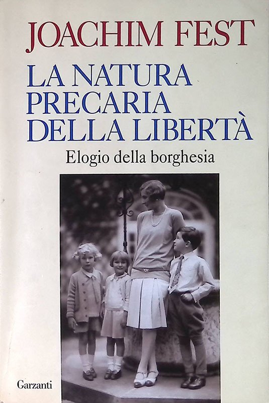 La natura precaria della libertà. Elogio della borghesia