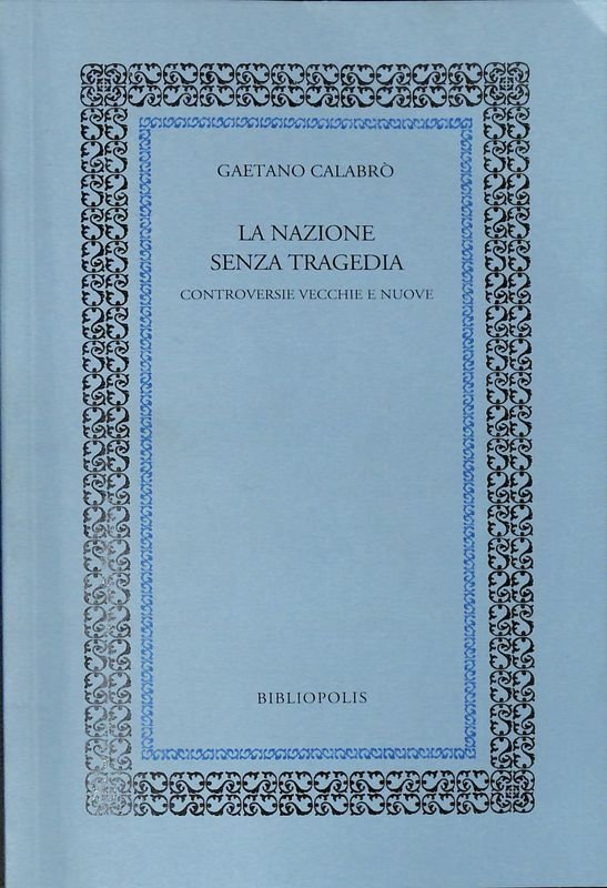 La nazione senza tragedia. Controversie vecchie e nuove | Immagine principale