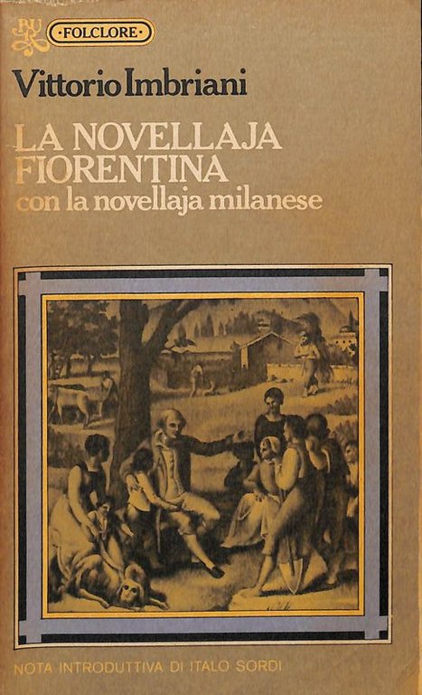 La novellaja fiorentina con la novellaja milanese