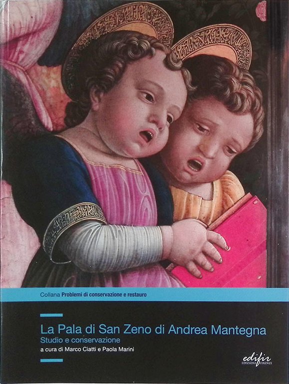 La Pala di San Zeno di Andrea Mantegna. Studio e conservazione