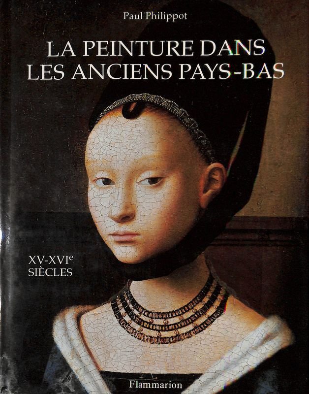La peinture dans les anciens Pays-Bas XV-XVI siècles