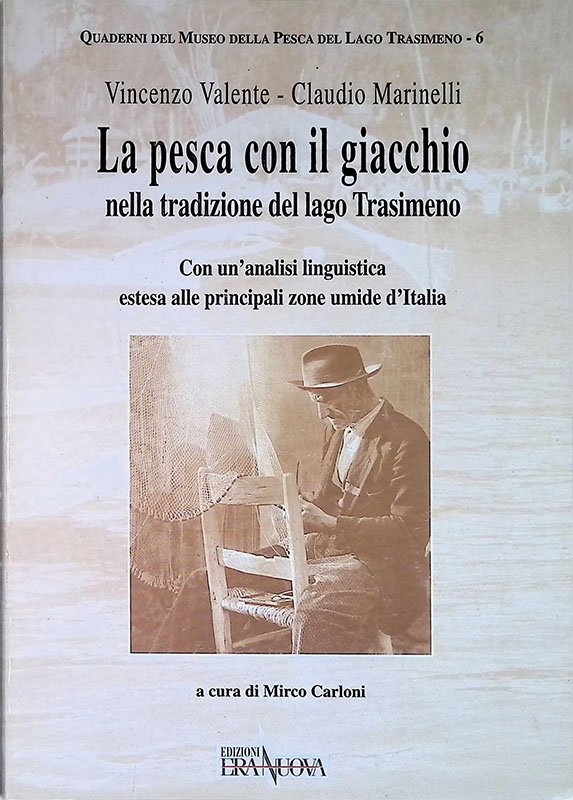 La pesca con il giacchio nella tradizione del lago Trasimeno. …