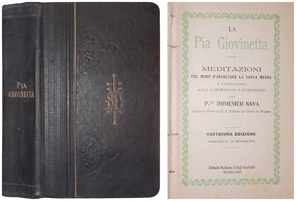 La Pia Giovinetta. Meditazioni col modo d'ascoltare la Santa Messa …