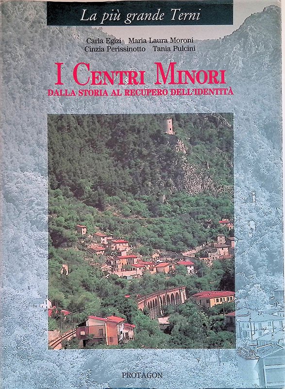 La più grande Terni. I Centri Minori, dalla storia al …