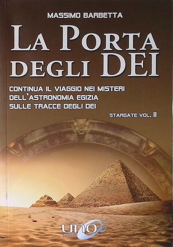 La porta degli dei. Continua il viaggio nei misteri dell'astronomia …