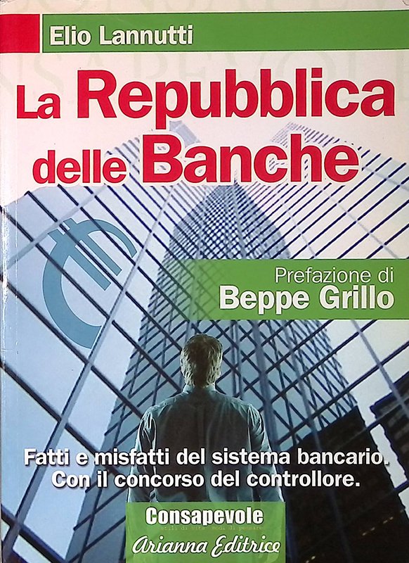 La Repubblica delle banche. Fatti e misfatti del sistema bancario. …