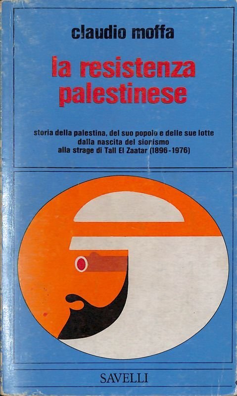 La resistenza palestinese. Dalla nascita del sionismo alla strage di …