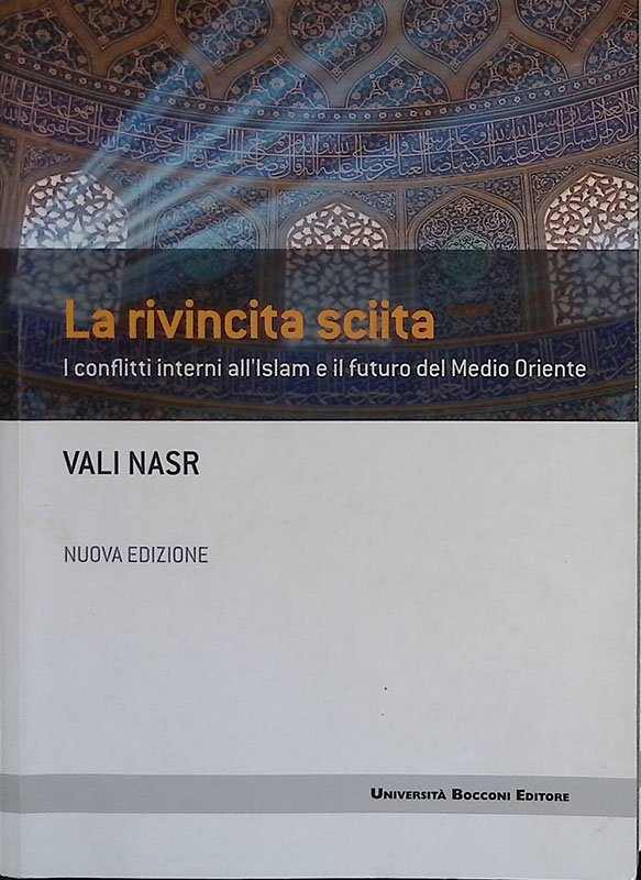 La rivincita sciita. I conflitti interni all'Islam e il futuro … | Immagine principale