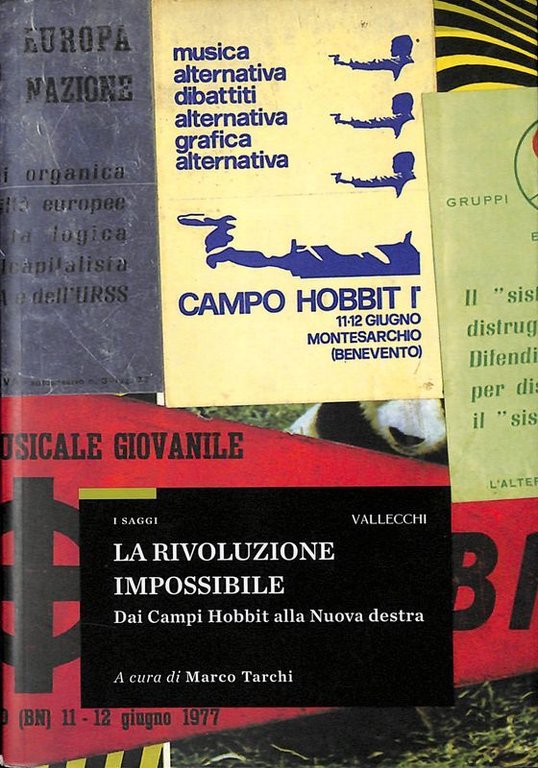 La rivoluzione impossibile. Dai Campi Hobbit alla nuova Destra