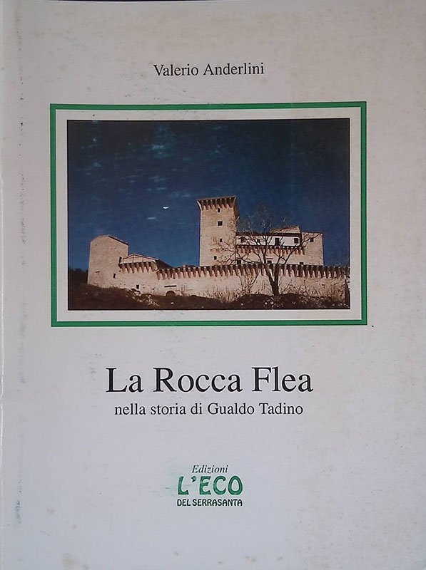 La Rocca Flea nella storia di