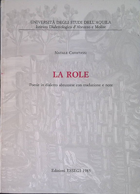 La role. Poesie in dialetto abruzzese con traduzione e note