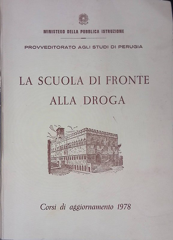 La scuola di fronte alla droga. Corsi di aggiornamento 1978